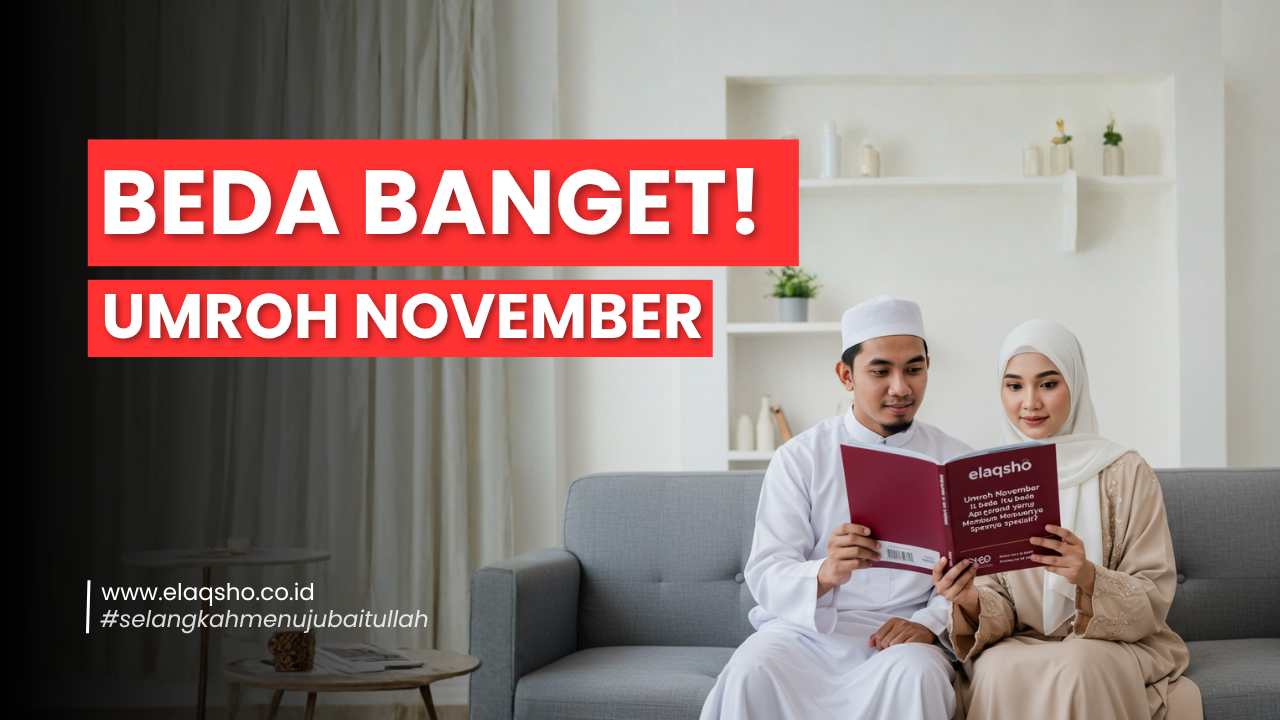 Umroh November Itu Beda, Apa yang Membuatnya Spesial?